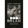 Bob Dylan: Jewish Roots, American Soil - Hardcover Book