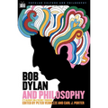 Bob Dylan and Philosophy: It's Alright Ma (I'm Only Thinking) - Paperback Book