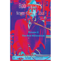 Bob Dylan's Never Ending Tour: Volume II The New Millennium - Paperback Book