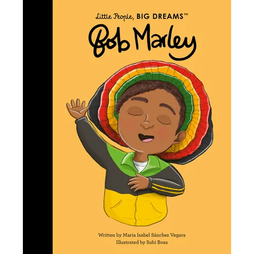 Little People, BIG DREAMS: Bob Marley - Hardcover Book