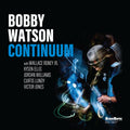 Bobby Watson – Continuum Music CD