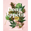 Bong Appétit: Mastering the Art of Cooking with Weed - Hardcover Book