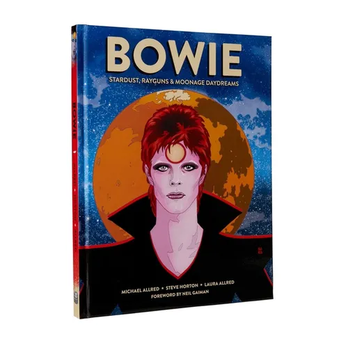 Bowie: Stardust, Rayguns, & Moonage Daydreams (Ogn Biography of Ziggy Stardust, Gift for Bowie Fan, Gift for Music Lover, Neil Gaiman, Michael Allred) - Hardcover Book