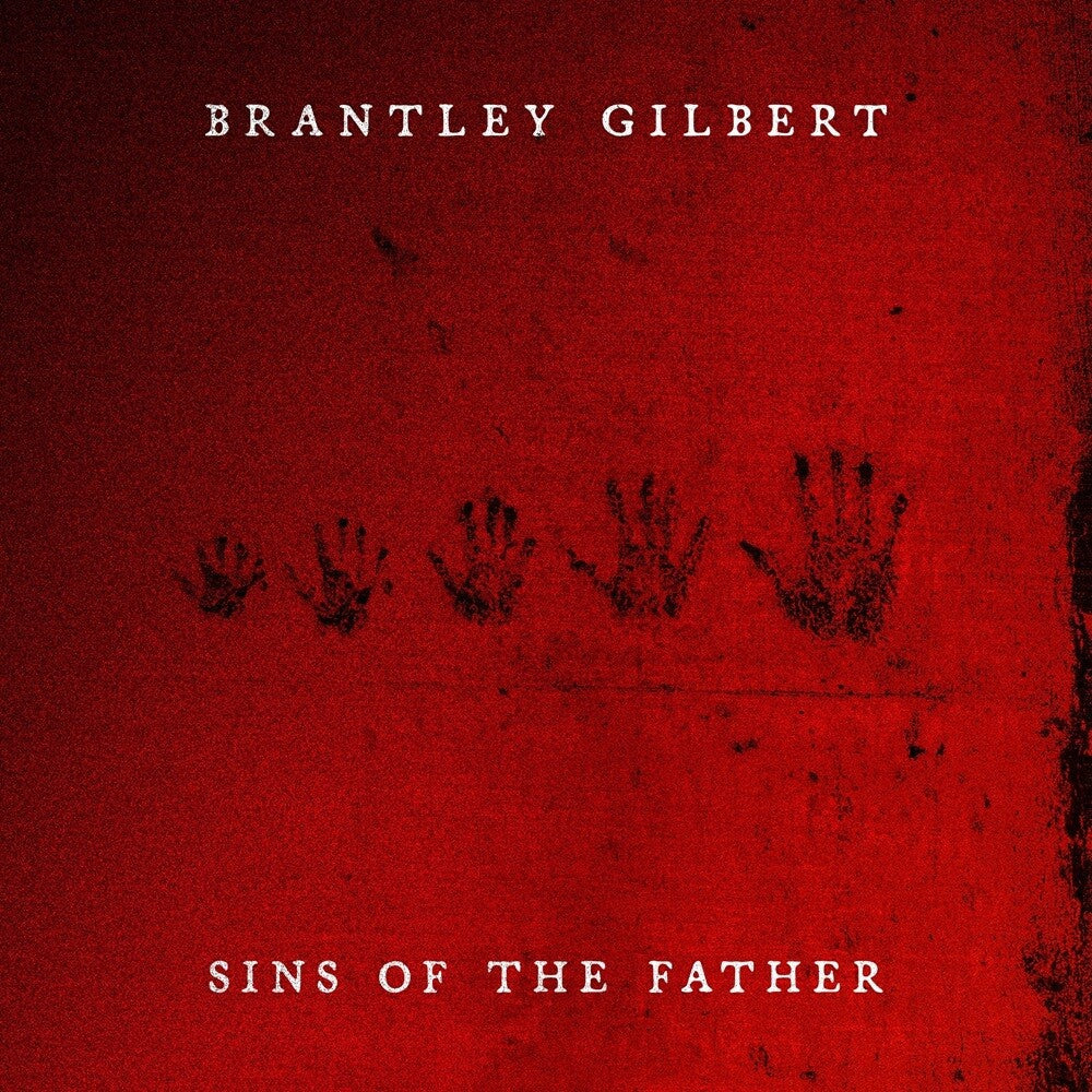 Brantley Gilbert – Sins of the Father Music CD