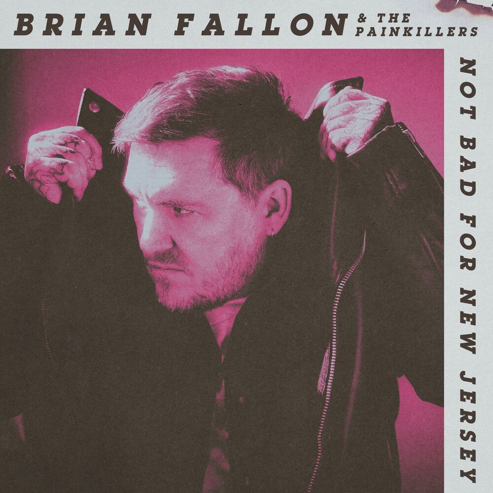 Brian Fallon – Not Bad For New Jersey Music CD