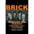 Brick Through the Window: An Oral History of Punk Rock, New Wave and Noise in Milwaukee, 1964-1984 - Paperback Book