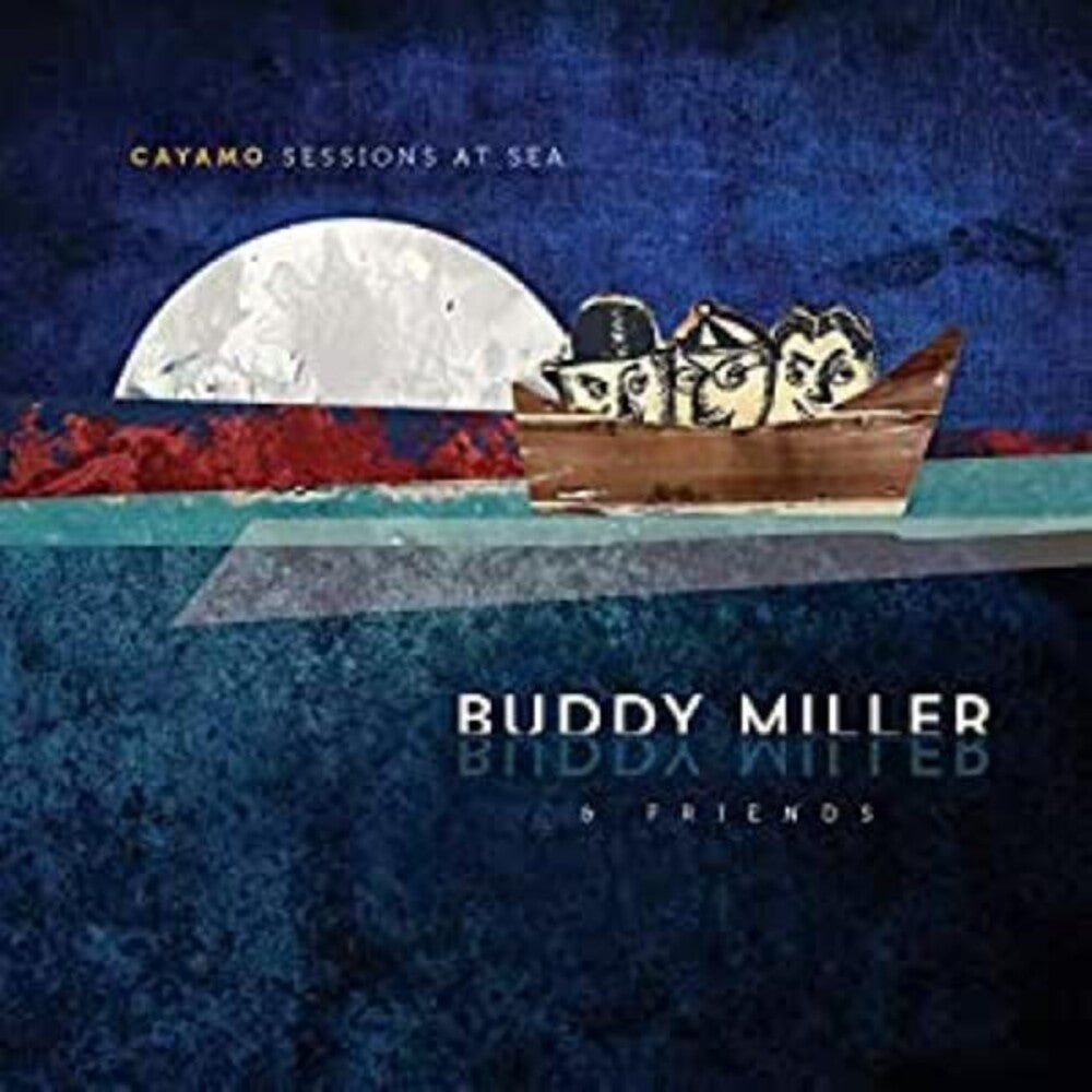 Buddy Miller – Cayamo Sessions At Sea (LP Vinyl) Vinyl Record
