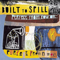 Built To Spill PERFECT FROM NOW ON Vinyl Record