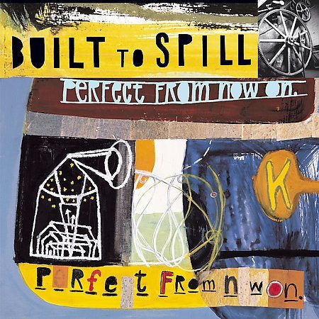 Built To Spill PERFECT FROM NOW ON Vinyl Record