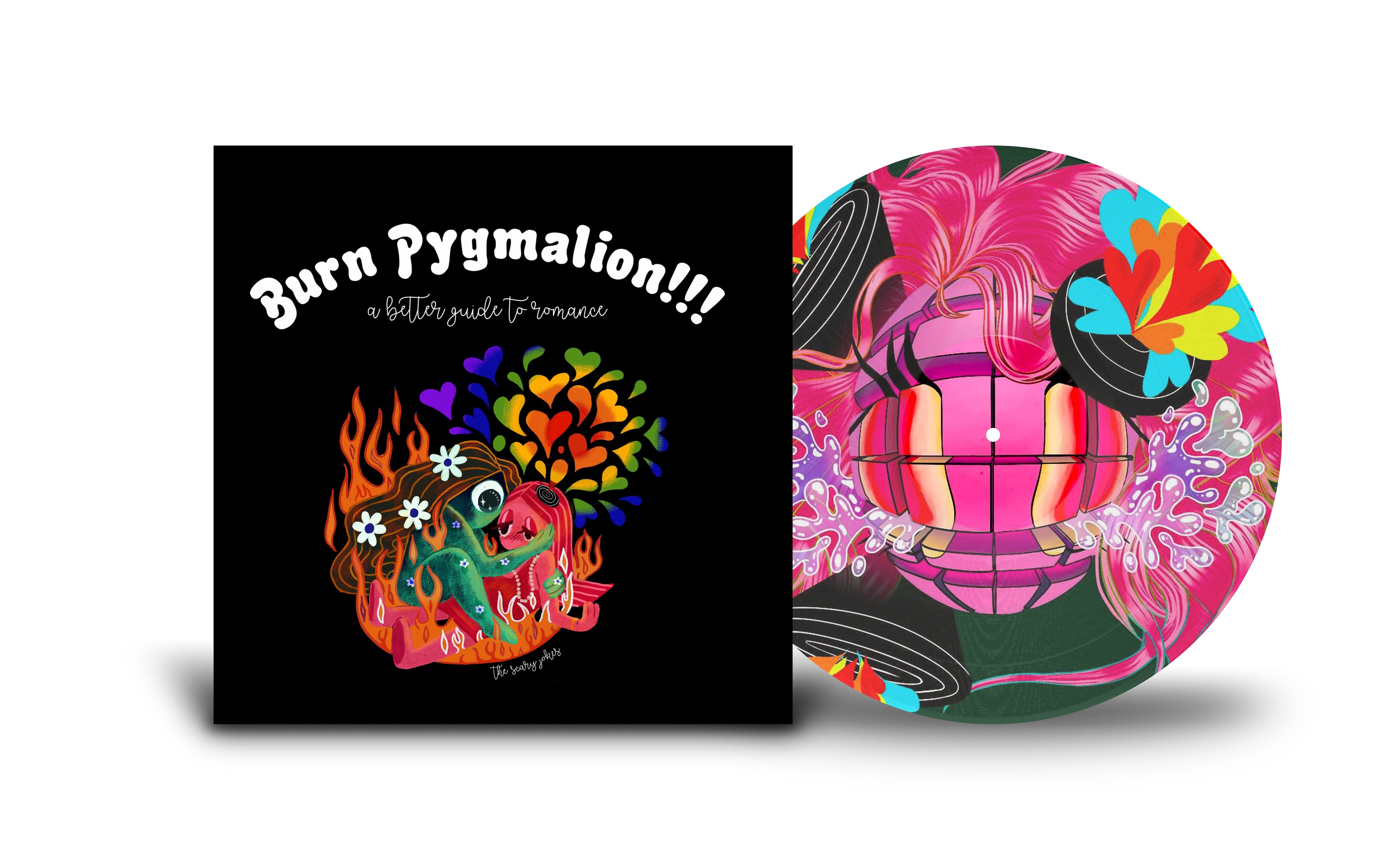 Burn Pygmalion!!! - Picture Disc LP Vinyl Record