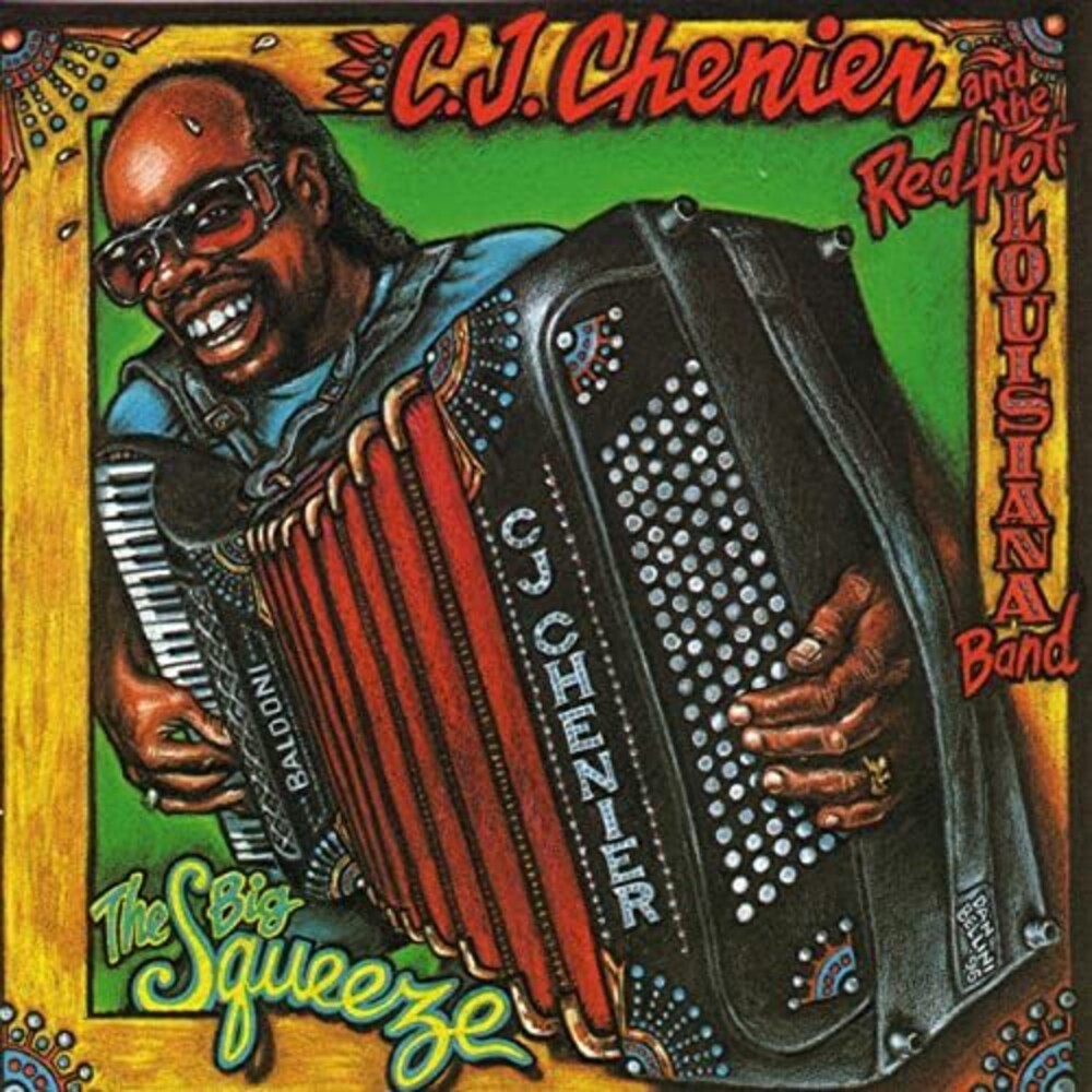 C.J. Chenier & The Red Hot Louisiana Band – Big Squeeze Music CD