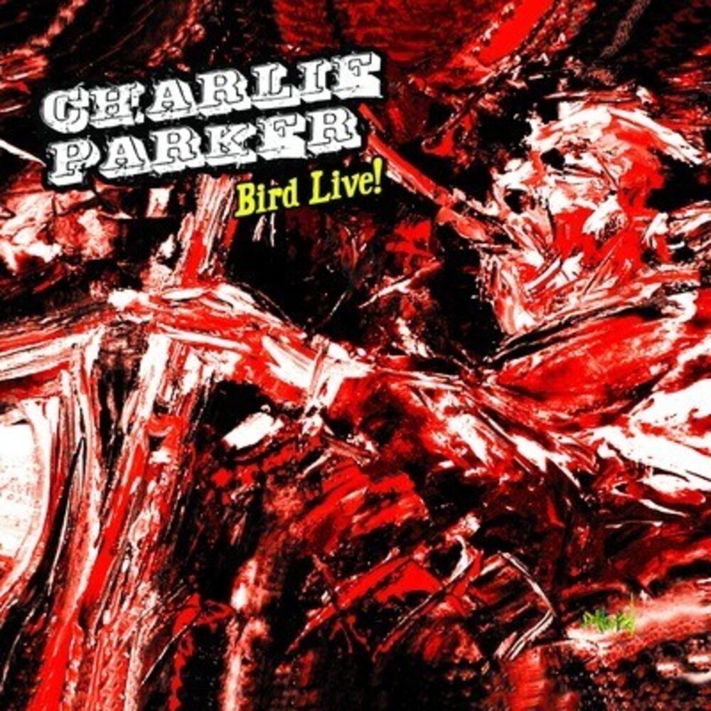 Charlie Parker – Bird Live! Music CD