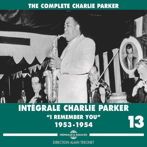 Charlie Parker – Vol. 13: Integrale Charlie Parker, I Remember You 1953-1954 (4-CD) Music CD