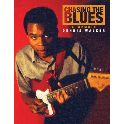 Chasing the Blues - A Memoir - Paperback Book