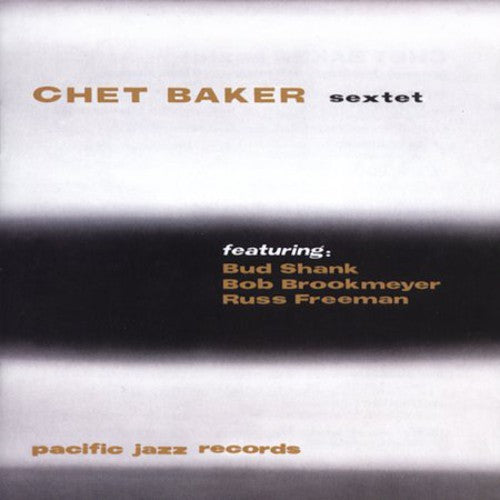 Chet Baker – Chet Baker Sextet Music CD