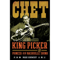 Chet: King Picker and Pioneer of the Nashville Sound - Hardcover Book