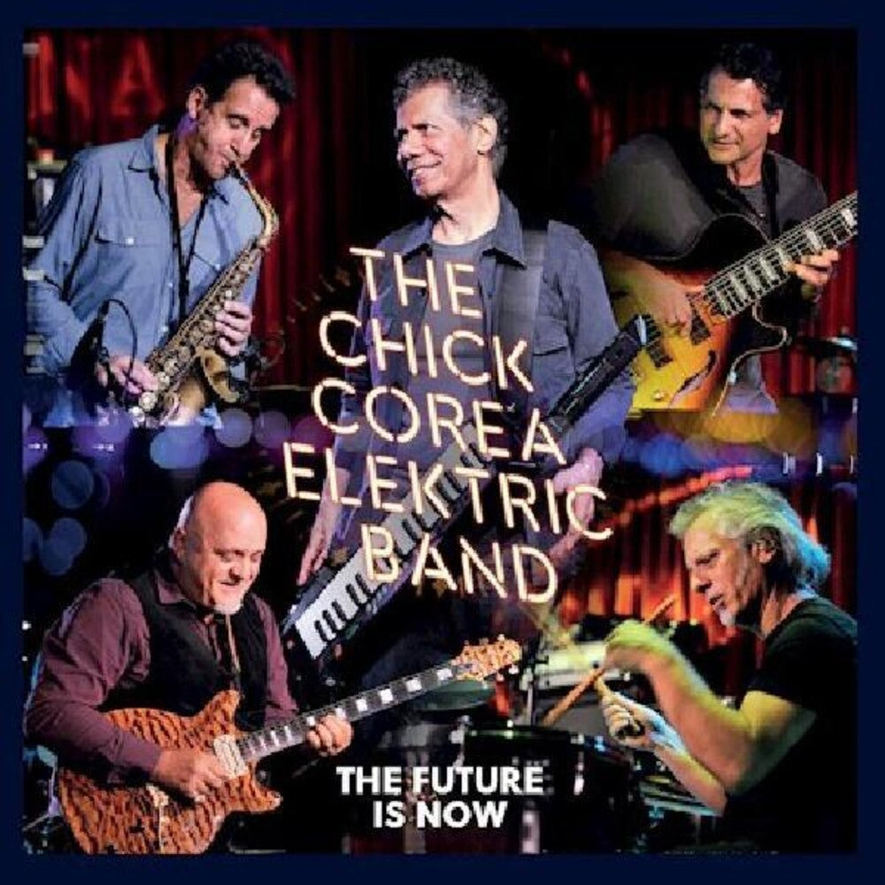 The Chick Corea Elektric Band – The Future Is Now (3-LP Vinyl) Vinyl Record