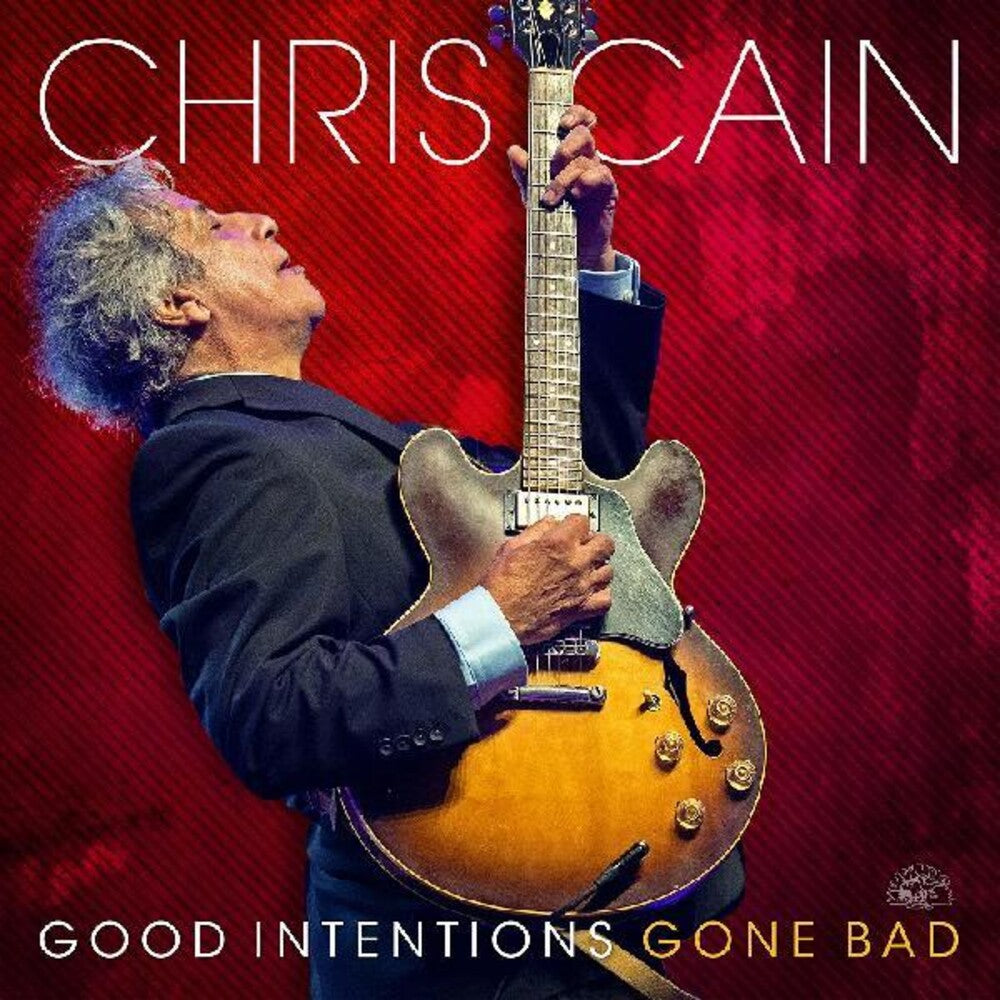 Chris Cain – Good Intentions Gone Bad Music CD
