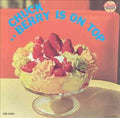 Berry Is On Top + 2 Bonus Tracks (Vinyl) Vinyl Record