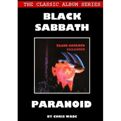 Classic Album Series: Black Sabbath Paranoid - Paperback Book