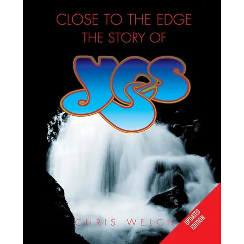 Close to the Edge: The Story of Yes - Paperback Book
