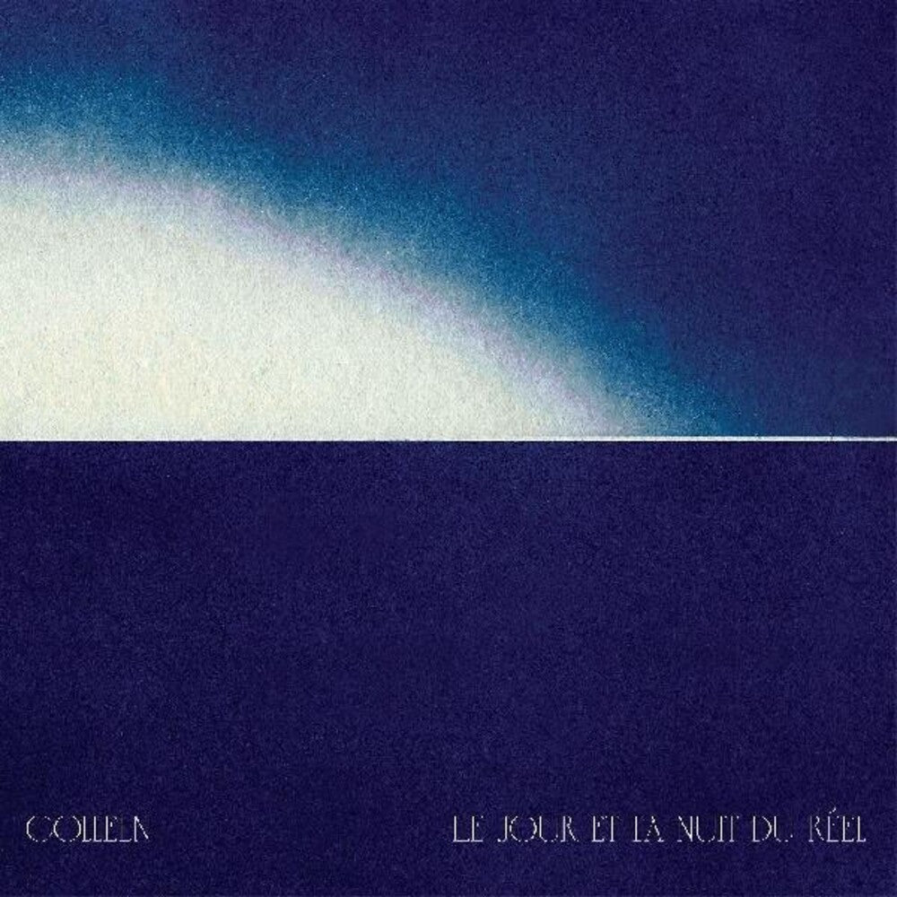 Colleen – Le Jour Et La Nuit Du Reel Music CD