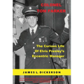 Colonel Tom Parker: The Curious Life of Elvis Presley's Eccentric Manager - Hardcover Book