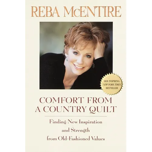 Comfort from a Country Quilt: Finding New Inspiration and Strength in Old-Fashioned Values - Paperback Book