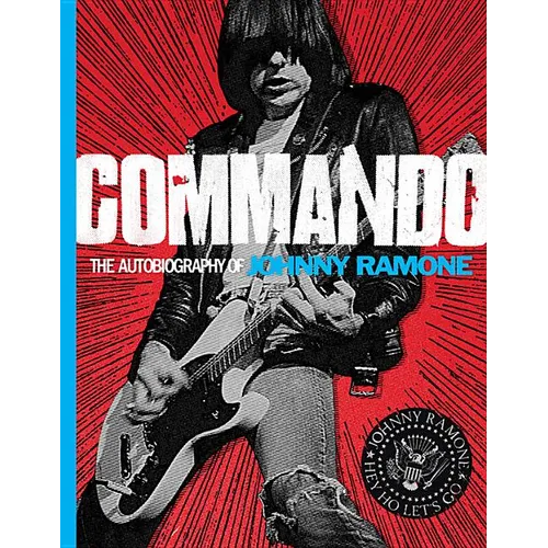 Commando: The Autobiography of Johnny Ramone - Hardcover Book