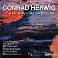 Conrad Herwig – Latin Side Of Chick Corea Music CD