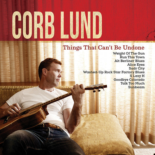 Corb Lund – Things That Can't Be Undone Music CD