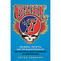 Cornell '77: The Music, the Myth, and the Magnificence of the Grateful Dead's Concert at Barton Hall - Hardcover Book