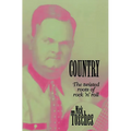 Country: The Twisted Roots of Rock 'n' Roll - Paperback Book
