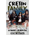 Cretin Family: A History of the Ramones Through Their Tribute Bands Worldwide - Paperback Book