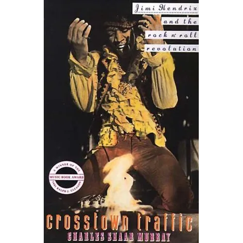 Crosstown Traffic: Jimi Hendrix and the Post-War Rock'n'Roll Revolution - Paperback Book