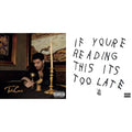 Take Care (Ex) & If You're Reading This It's Too Late (Ex)
