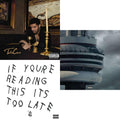 Take Care & If You're Reading This It's Too Late & Views (Exp)
