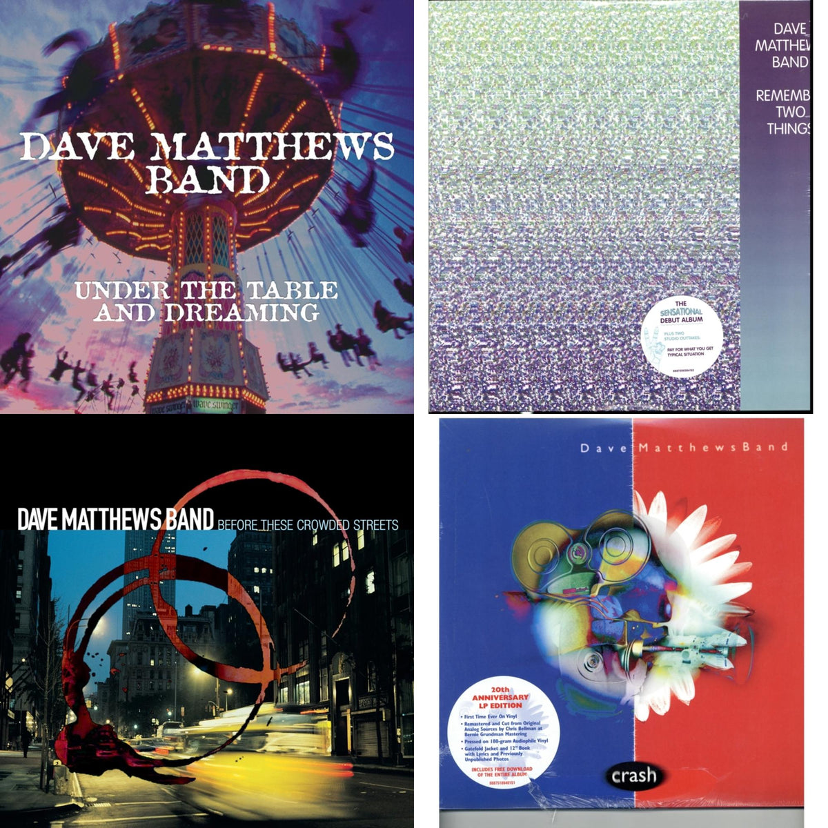 Dave Matthews Band - Before These Crowded Streets (2LP) & Remember Two Things (2LP/180G/Dl Card) & Under The Table And Dreaming (2 LP/150G/Dl Code) & Crash Anniversary Edition (2LP/180G/Dl Card/Deluxe LP/Gatefold)