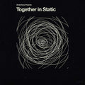 Together in Static Vinyl Record