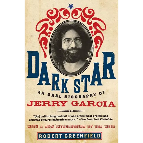 Dark Star: An Oral Biography of Jerry Garcia - Paperback Book
