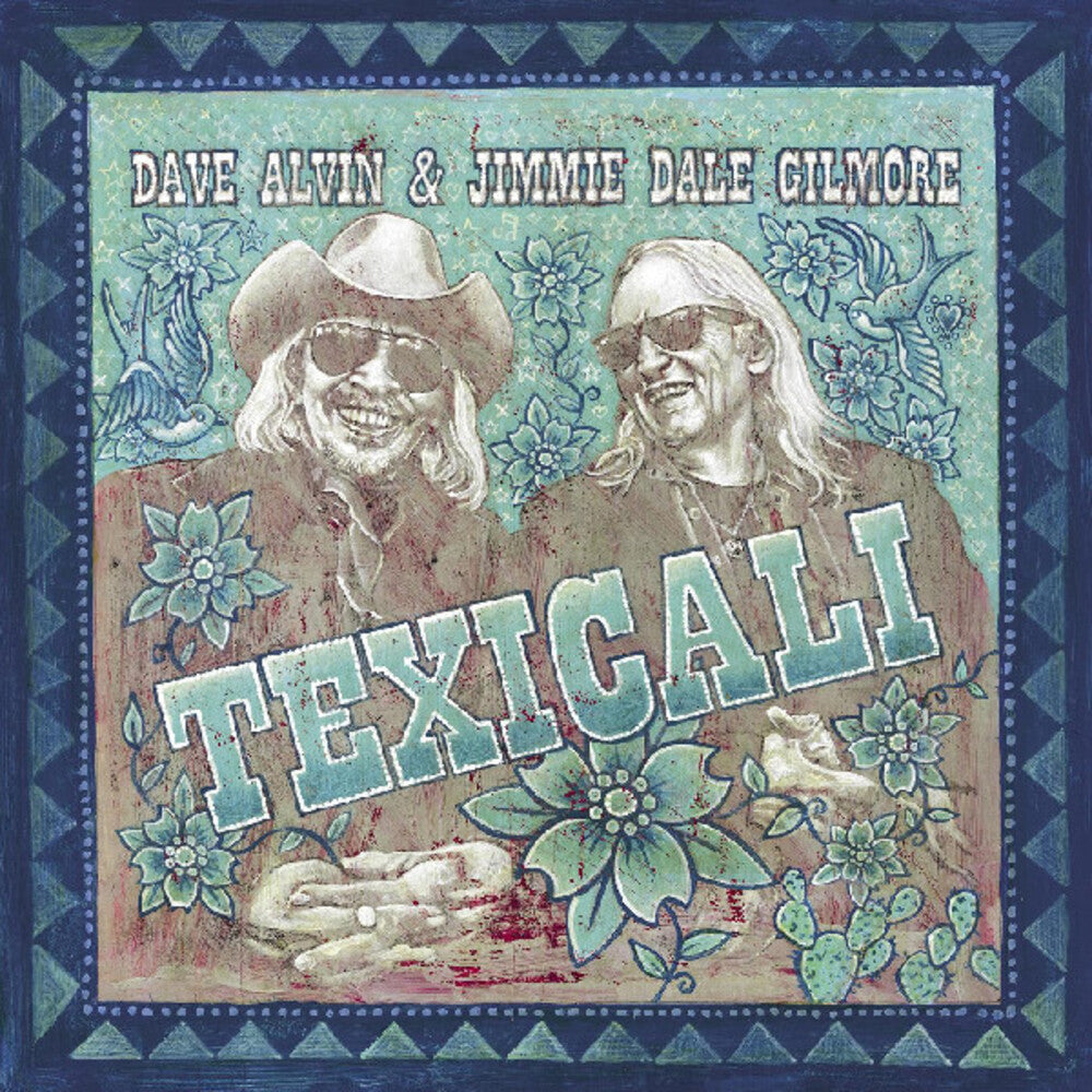 Dave Alvin & Jimmie Dale Gilmore– Texicali (2-LP Vinyl) Vinyl Record