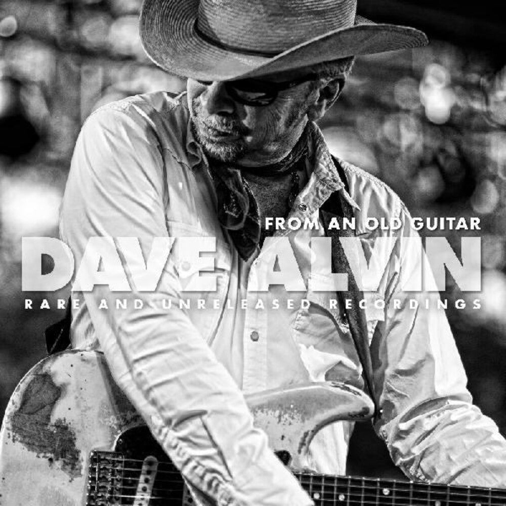 Dave Alvin – From An Old Guitar: Rare and Unreleased Recordings Music CD
