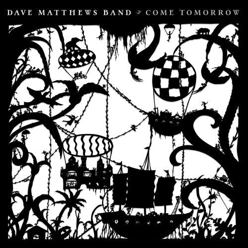 Dave Matthews Band – Come Tomorrow Music CD