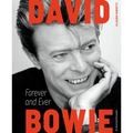 David Bowie: Forever and Ever: An Illustrated Biography - Hardcover Book