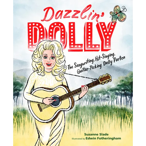 Dazzlin' Dolly: The Songwriting, Hit-Singing, Guitar-Picking Dolly Parton - Hardcover Book
