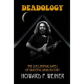 Deadology: The 33 Essential Dates of Grateful Dead History - Paperback Book