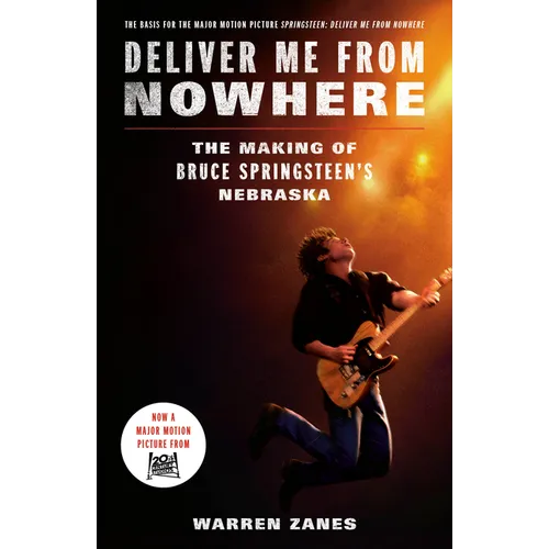 Deliver Me from Nowhere (Movie Tie-In): The Making of Bruce Springsteen's Nebraska - Paperback Book