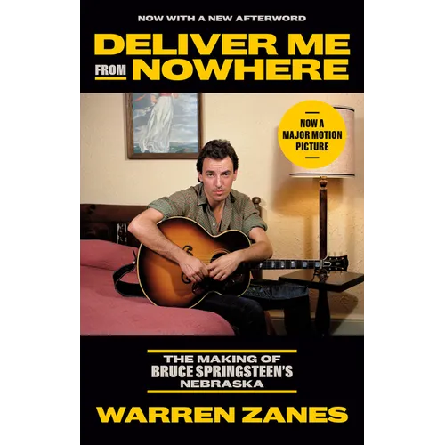 Deliver Me from Nowhere: The Making of Bruce Springsteen's Nebraska - Paperback Book