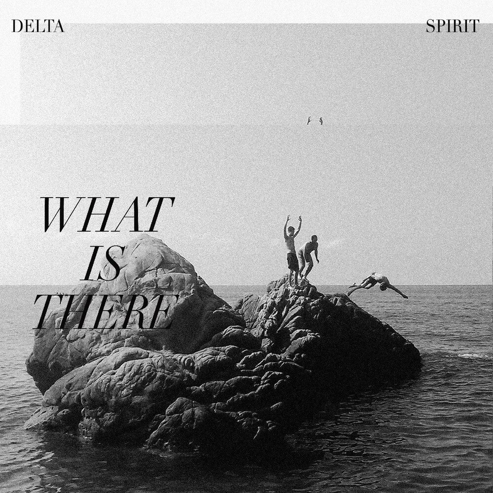 Delta Spirit – What Is There Music CD