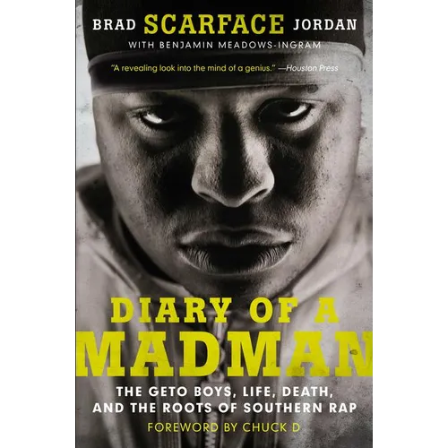 Diary of a Madman: The Geto Boys, Life, Death, and the Roots of Southern Rap - Paperback Book